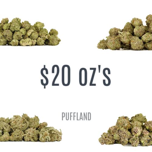 Cheap $20 Ounces - Puffland Cannabis Online