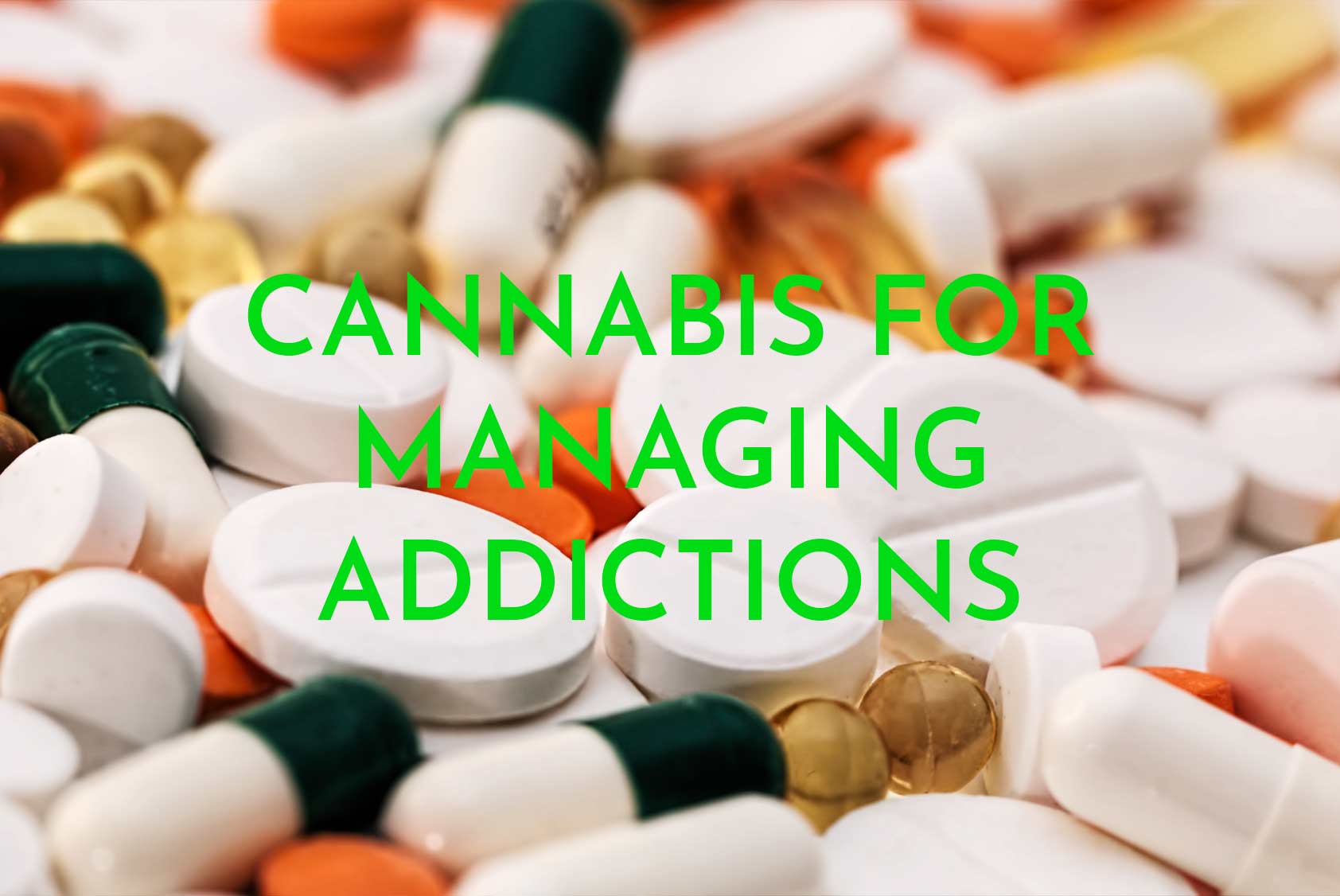 Cannabis for managing addictions