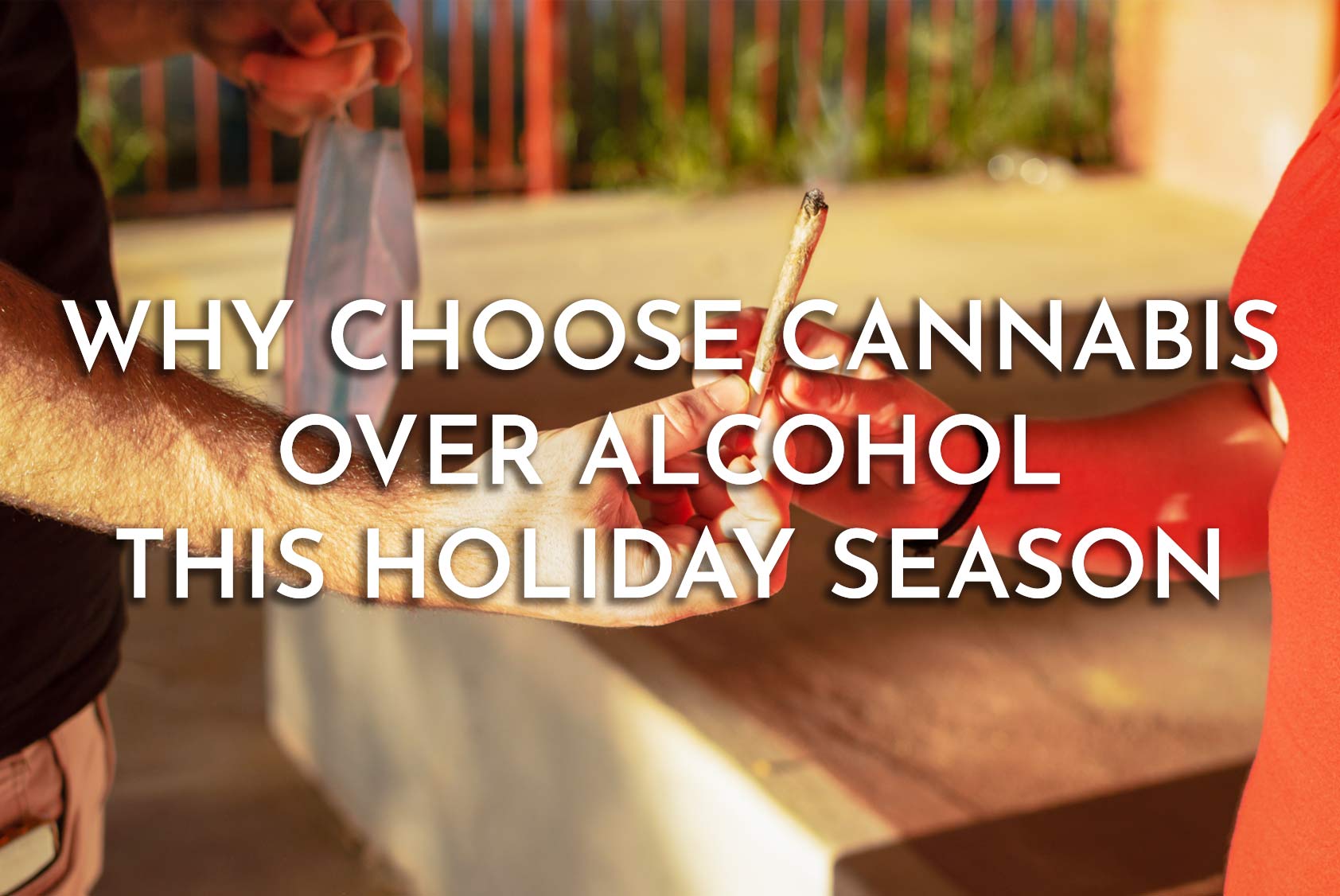 weed vs alcohol this holiday season